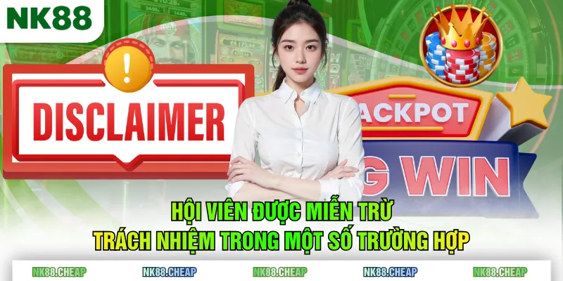 Hội viên được miễn trừ trách nhiệm trong một số trường hợp