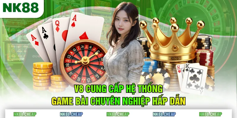 V8 cung cấp hệ thống game bài chuyên nghiệp hấp dẫn